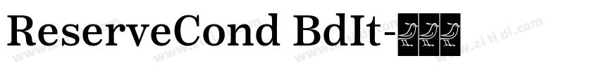ReserveCond BdIt字体转换 ReserveCond BdIt字体转换
